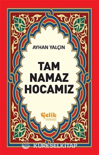 Tam Namaz Hocamız (1.hamur ciltsiz)