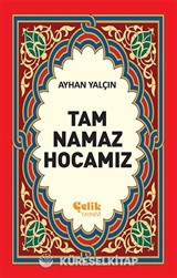 Tam Namaz Hocamız (2. hamur ciltsiz)