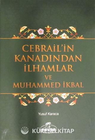 Cebrail'in Kanadından İlhamlar ve Muhammed İkbal