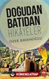 Doğudan Batıdan Hikayeler