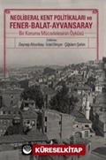 Neoliberal Kent Politikaları ve Fener-Balat-Ayvansaray