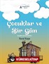 Çocuklar ve Bir Gün