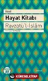 Hayat Kitabı - Ravzatü'l-İslam