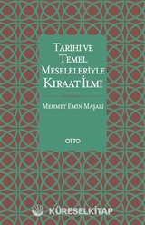 Tarihi ve Temel Meseleleriyle Kıraat İlmi