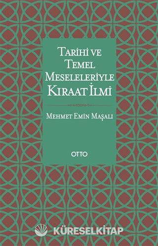 Tarihi ve Temel Meseleleriyle Kıraat İlmi