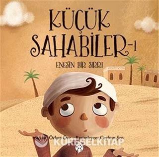 Küçük Sahabiler 1: Enes'in Bir Sırrı