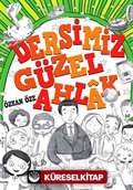 Dersimiz: Güzel Ahlak