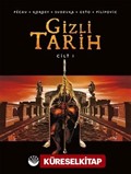 Gizli Tarih Cilt 1 (Ciltli)