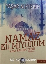 Namaz Kılmıyorum Ama Kalbim Temiz Diyenlere - Camii Jandarmaları (2 Kitap Birarada)