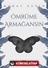 Ömrüme Armağansın