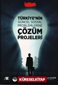 Türkiye'nin Güncel Sosyal Problemlerine Çözüm Projeleri