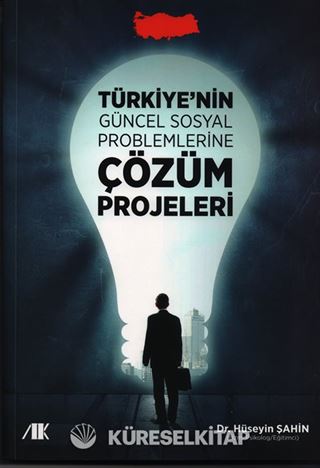 Türkiye'nin Güncel Sosyal Problemlerine Çözüm Projeleri