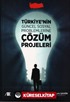 Türkiye'nin Güncel Sosyal Problemlerine Çözüm Projeleri