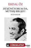 Düşünüyorum Da, Müthiş Bir Şey!