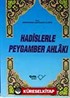 Hadislerle Peygamber Ahlakı