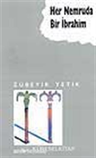 Her Nemruta Bir İbrahim