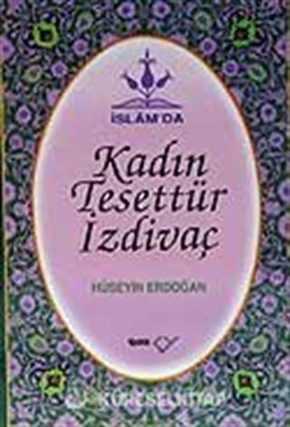 İslam'da Kadın Tesettür İzdivaç (Ciltli)