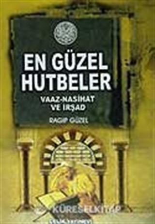 En Güzel Hutbeler / Vaaz-Nasihat ve İrşad