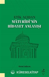 Etik Açıdan Maturidi'nin Hidayet Anlayışı