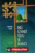 Ehli Sünnet Yolu ve İnancı