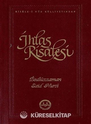 İhlas Risalesi - Risale-i Nur Külliyatından
