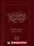 Uhuvvet Risalesi - Risale-i Nur Külliyatından