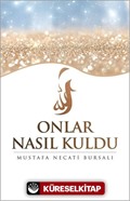 Onlar Nasıl Kuldu?