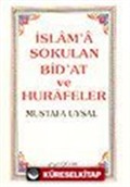 İslam'a Sokulan Bidat ve Hurafeler / 2 Cilt