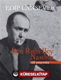 Ben Ruhi Bey Nasılım (Numaralı Özel Baskı)