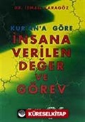 Kur'an'a Göre İnsana Verilen Değer ve Görev