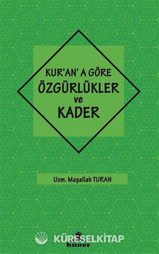 Kur'an'a Göre Özgürlükler ve Kader