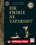 Bir Fikirle Ne Yaparsın?