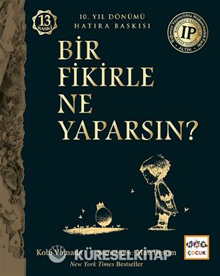 Bir Fikirle Ne Yaparsın?