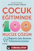 Çocuk Eğitiminde 100 Mucize Çözüm