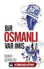 Bir Osmanlı Var İmiş