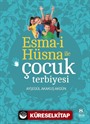 Esma-i Hüsna ile Çocuk Terbiyesi