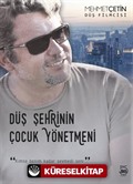 Düş Şehrinin Çocuk Yönetmeni