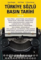 Türkiye Sözlü Basın Tarihi Cilt III