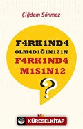 F4rkınd4 Olm4d1ğ1nı21n F4rk1nd4m1s1n12