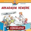 Arkadaşım Hemşire / Dünyayı Öğreniyorum