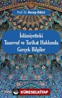 İslamiyetteki Tasavvuf ve Tarikat Hakkında Gerçek Bilgiler