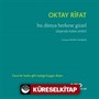 Bu Dünya Herkese Güzel ( Dışarıda Kalan Şiirler)