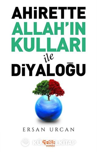Ahirette Allah'ın Kulları İle Diyaloğu