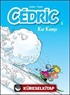 Cedric 2 / Kar Kampı