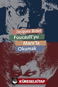 Foucault'yu Marx'la Okumak