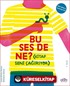 Bu Ses de Ne?