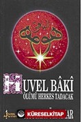 Huvel Baki / Ölümü Herkes Tadacak