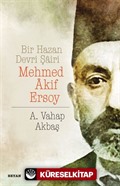 Bir Hazan Devri Şairi Mehmed Akif Ersoy