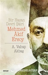 Bir Hazan Devri Şairi Mehmed Akif Ersoy