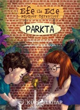 Efe ile Ece Büyüyor Öğreniyor - Parkta